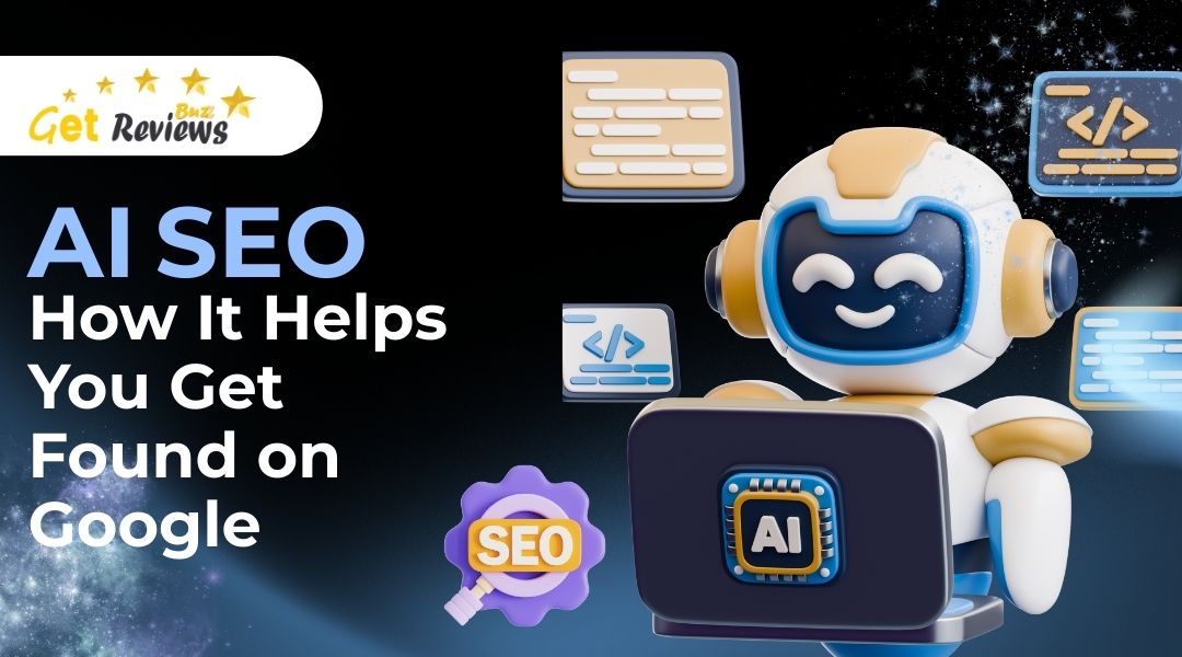 AI SEO: How It Helps You Get Found on Google