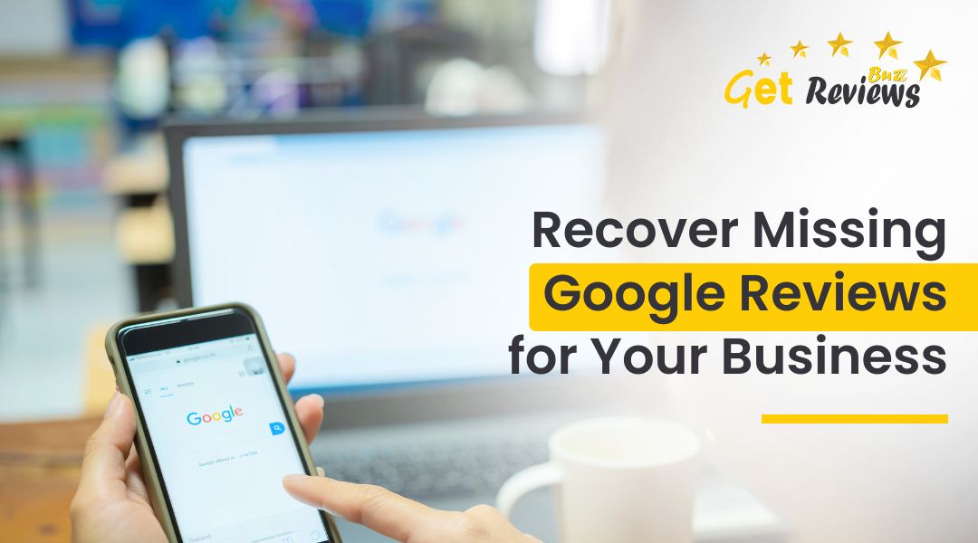 How to Reinstate Missing Google Reviews?