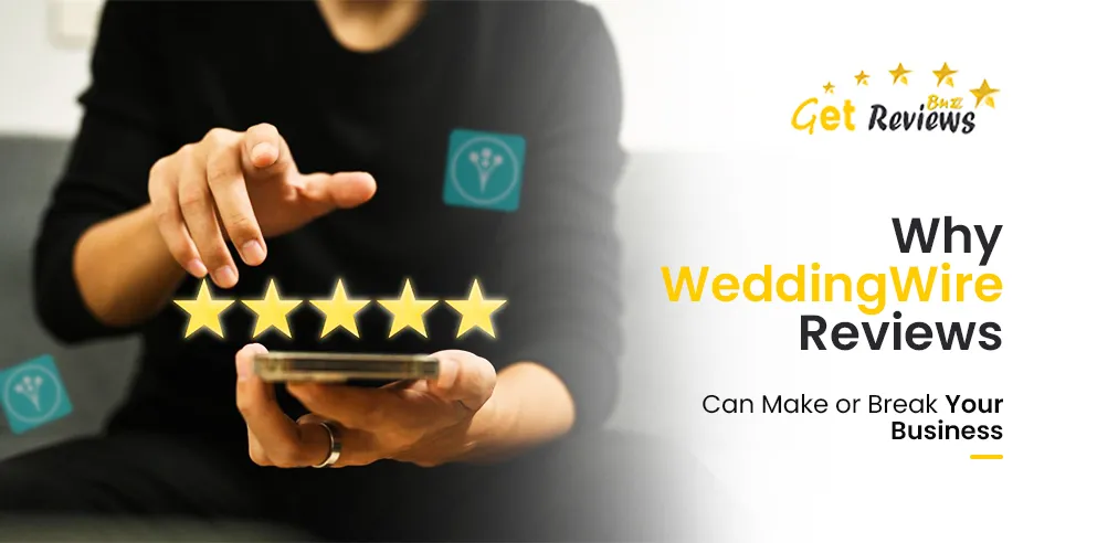 Why Do Positive WeddingWire Reviews Matter For Your Wedding Business?