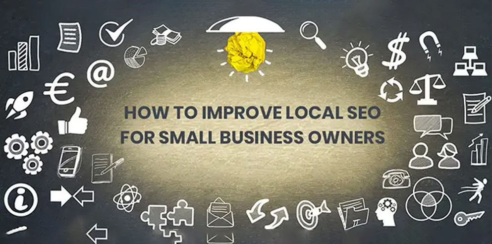 Ways to Improve Local SEO for Small Business Owners