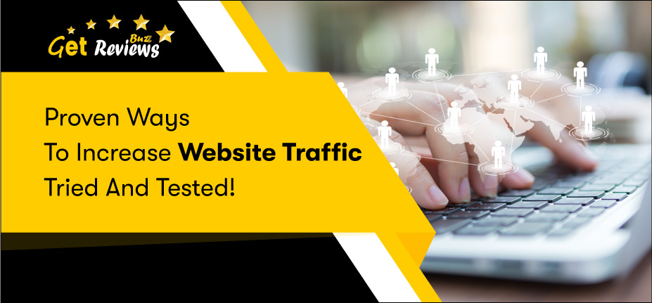 Proven ways to Increase website traffic- Tried and tested!